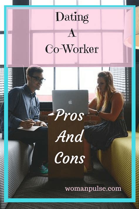 pros and cons of dating coworkers